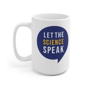 "Let the Science Speak" Mug