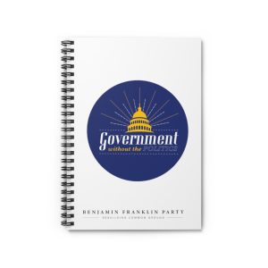 "Government Without the Politics" Spiral Notebook